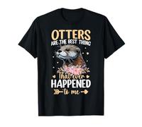 Las nutrias Son lo Mejor Que me ha Pasado Camiseta