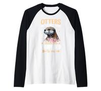 Las nutrias Son lo Mejor Que me ha Pasado Camiseta Manga Raglan