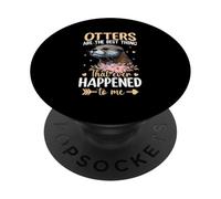 Las nutrias Son lo Mejor Que me ha Pasado PopSockets PopGrip Adhesivo