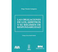 Las obligaciones de los árbitros y su régimen de responsabilidad