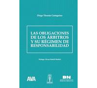 Las obligaciones de los árbitros y su régimen de responsabilidad