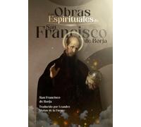 Las Obras Espirituales de San Francisco de Borja
