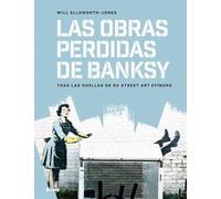 Las obras perdidas de Banksy (ARTE)