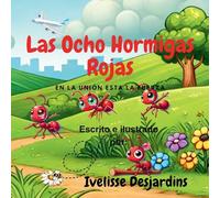 Las Ocho Hormigas Rojas: En La Unión Esta La Fuerza