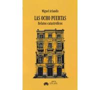 Las ocho puertas – Relatos catastróficos – Narrativa