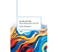 Las olas y los años: Nueva antología poética, 1964-2025