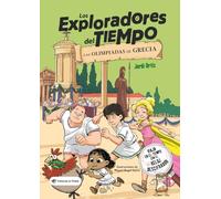 Las olimpiadas de Grecia: ¡Viaja por el tiempo con el reloj descifrador y descubre la antigua Grecia! Libros para niños y niñas a partir de 10 años.: 3 (Los Exploradores del Tiempo)