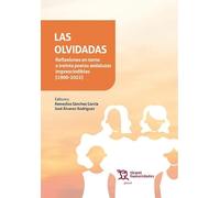 Las olvidadas. Reflexiones en torno a treinta poetas andaluzas imprescindibles (Plural)