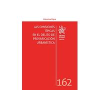 Las Omisiones Típicas en el Delito de Prevaricación Urbanística (Los Delitos)