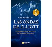 Las ondas de Elliott NE: El comportamiento fractal de los mercados financieros (SIN COLECCION)