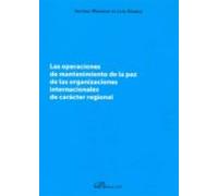 Las Operaciones De Mantenimiento De La Paz De Las Organizaciones Internacionales De Carácter Regional