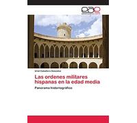 Las ordenes militares hispanas en la edad media: Panorama historiográfico