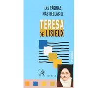 Las páginas más bellas de Teresa de Lisieux (LAS PAGINAS MAS BELLAS)
