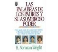 Las Palabras de los Padres y su Asombroso Poder