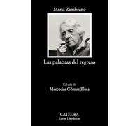 Las palabras del regreso (Letras Hispánicas)