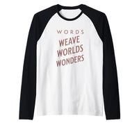 Las Palabras Tejen Mundos y Maravillas Inspiradoras Camiseta Manga Raglan