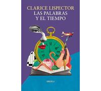 Las palabras y el tiempo: 17 (Biblioteca Clarice Lispector)