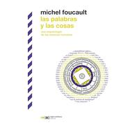 Las palabras y las cosas: UNA ARQUEOLOGÍA DE LAS CIENCIAS HUMANAS: 1 (BIBLIOTECA CLÁSICA SIGLO XXI)