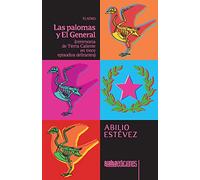 Las palomas y El General: ceremonia de Tierra Caliente en trece episodios delirantes