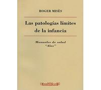 Las patologías límites de la infancia (Manuales de salud "Alas")