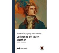 Las penas del joven Werther: Edición comentada (Dos Gatas Editorial)