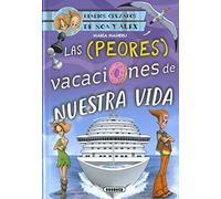 Las peores Vacaciones De nuestra vida (Diarios cruzados de Noa y Alex)