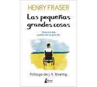 Las pequeñas grandes cosas: Todos los días pueden ser un gran día (DESARROLLO PERSONAL)