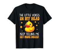 Las pequeñas voces en mi cabeza diciéndome obtener más patos Camiseta