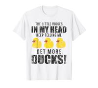 Las pequeñas voces en mi cabeza siguen diciéndome obtener más patos Camiseta
