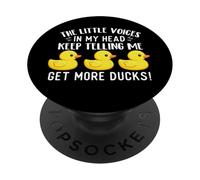 Las pequeñas Voces en mi Cabeza siguen diciéndome Que Tengo más Patos PopSockets PopGrip Adhesivo