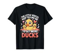 Las pequeñas Voces siguen diciéndome Que consiga más Patos Camiseta