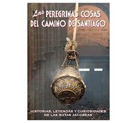 Las Peregrinas Cosas Del Camino De Santiago
