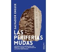 Las periferias mudas: Anatomía de un centralismo que debilita a España y la fragilidad de las élites territoriales (Paisaje)