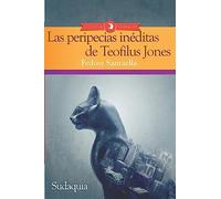 Las peripecias inéditas de Teofilus Jones