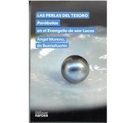 LAS PERLAS DEL TESORO: Parábolas en el Evangelio de san Lucas: 346 (Espiritualidad)