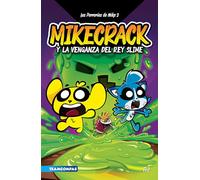 Las Perrerías de Mike 3: Mikecrack Y La Venganza del Rey Slime / Mike's Shenanigans 3: Mikecrack and the Revenge of the Slime King: Mikecrack Y La ... De Mike/ Mike's Shenanigans, 3)