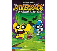 Las Perrerías De Mike 3. Mikecrack Y La Venganza Del Rey Slime