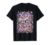 Las Personas amables Son mi Tipo de Gente bondad Camiseta