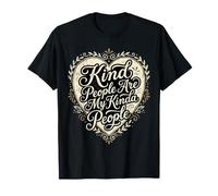 Las Personas amables Son mi Tipo de Gente bondad Camiseta