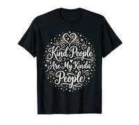Las Personas amables Son mi Tipo de Gente bondad Camiseta