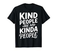Las Personas amables Son mi Tipo de Gente bondad Camiseta