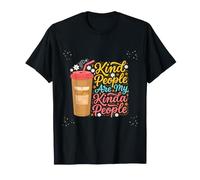 Las Personas amables Son mi Tipo de Gente Camiseta
