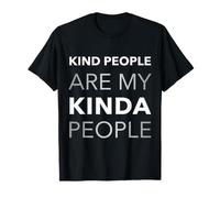 Las Personas amables Son mi Tipo de Gente Camiseta