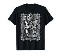 Las Personas amables Son mi Tipo de Gente Camiseta