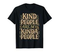 Las Personas amables Son mi Tipo de Gente Camiseta