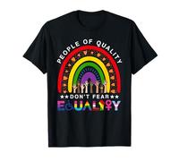 Las personas de calidad no temen a la igualdad Camiseta