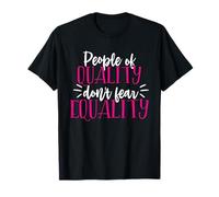 "Las personas de calidad no temen a la igualdad" Camiseta