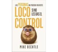 las personas no pueden volverte loco si no les das el control