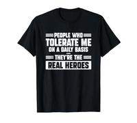 Las Personas Que me toleran a Diario Son los Verdaderos héroes Camiseta gráfica económica, Hombre, Negro, M