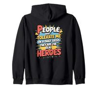 Las Personas Que me toleran a Diario Son los Verdaderos héroes Divertidos Sudadera con Capucha